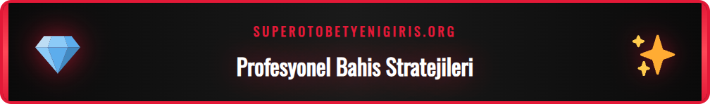 Supertotobet canlı bahis kazançlarını artırmak için uzman taktikleri.