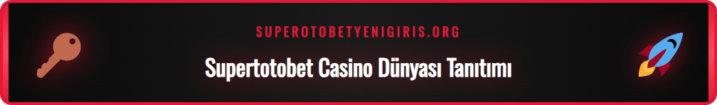 Supertotobet güncel casino sitesinin oyun seçenekleri ve bonusları.