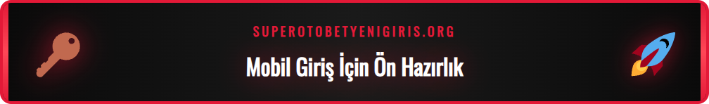 Sportotobet mobil platformuna sorunsuz erişim için gereken temel ayarlar.