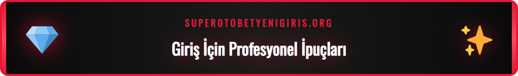 Supertotobet com giriş deneyimini iyileştiren ipuçları ve taktikler