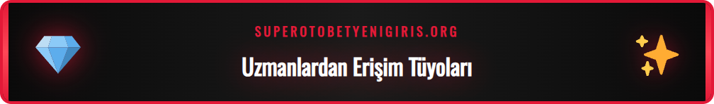 Supertotobet giriş adresi için ileri seviye püf noktaları listesi