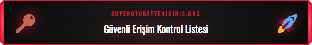 Supertotobet güncel adresine erişim için güvenlik önlemleri listesi.