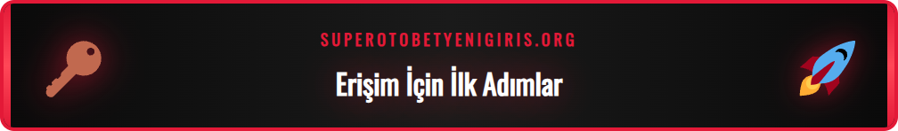 Supertotobet güncel giriş adresi için hazırlık aşamaları ve ipuçları.