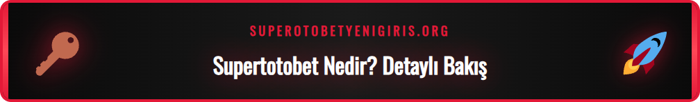 Www Supertotobet platformunun temel özelliklerini gösteren bir infografik.